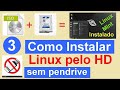 3- Instalar o Linux Mint pelo HD sem pendrive. Somente PC UEFI. How to Install Linux Mint from HD