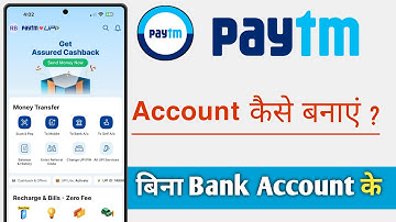 Paytm Account Kaise Banaye Bina Bank Account Ke