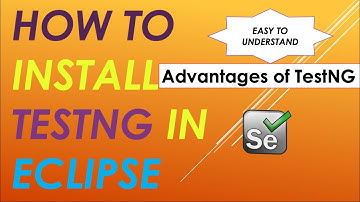 What is TestNG? | How to install TestNG in Eclipse?