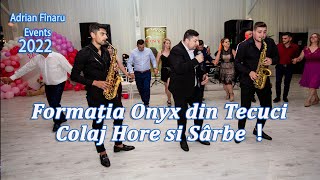 ⭕⭕⭕Nou 2022 🔴 Formatia Onyx din Tecuci 📌Colaj Sarbe si Hore ❗❗❗