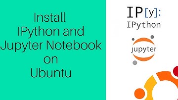 how to install ipython and jupyter notebook on Ubuntu