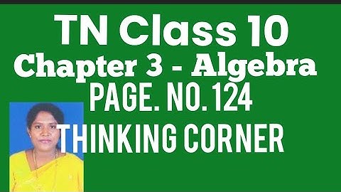 TN - 10th STD Mathematics - Samacheer Kalvi - Chapter 3 - Algebra- Page.no.124 - Thinking Corner