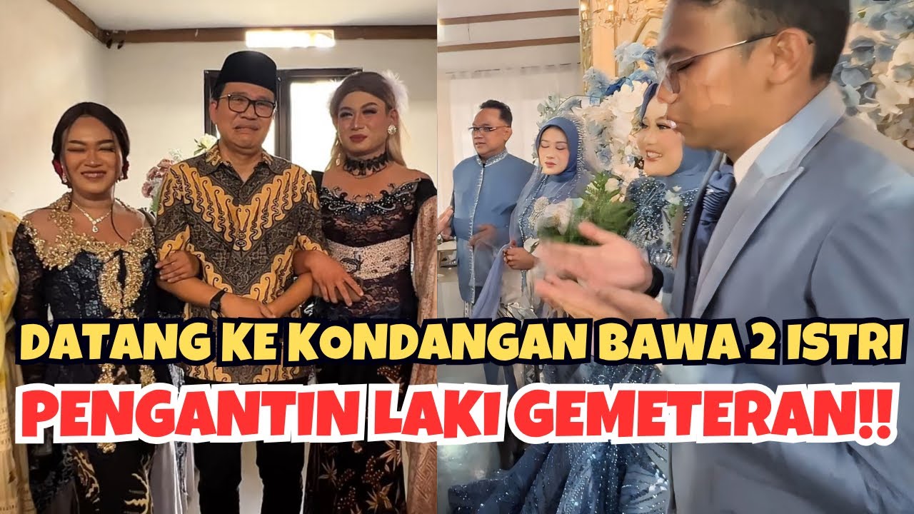 DATANG KE KONDANGAN BAWA 2 ISTRI, PENGANTIN LAKI GEMETERAN!!