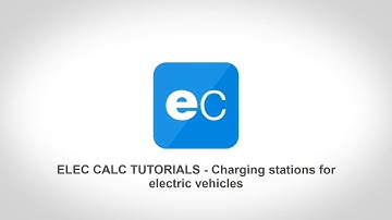 elec calc™ tutorials - Charging stations for electric vehicles