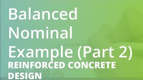 Balanced Nominal Example (Part 2) | Reinforced Concrete Design