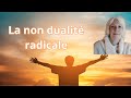 La non dualit radicale  swami mahashakti  extrait