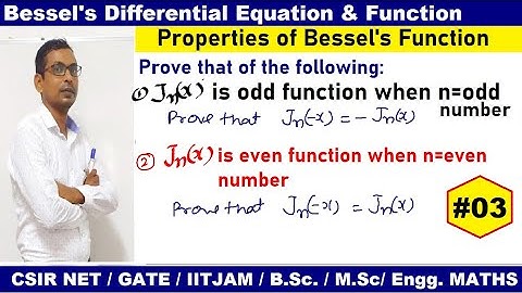 #03 Bessels Function  is even function if n is even | Bessel