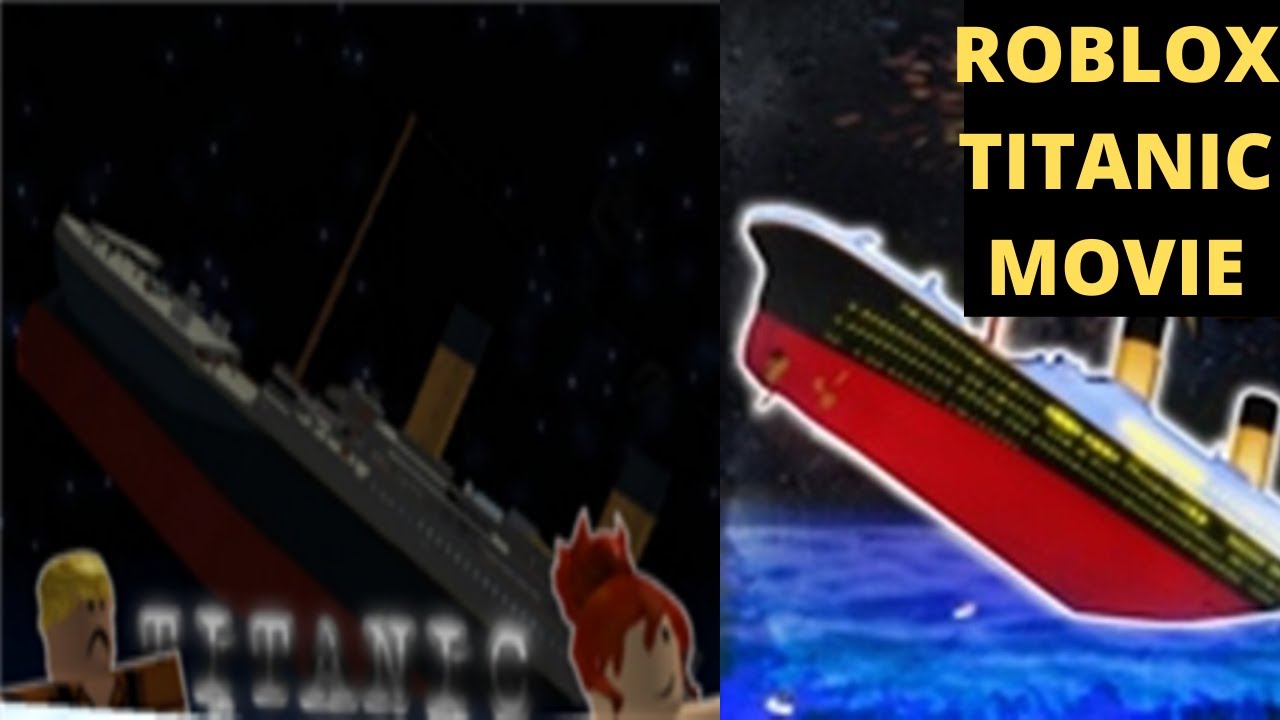 Roblox Titanic Movie 1997 Youtube - roblox titanic the movie