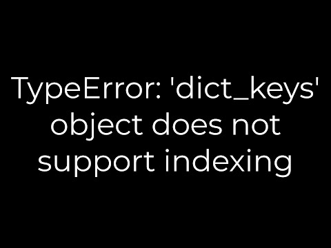 Python :TypeError: 'dict_keys'