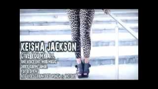 Keisha Jackson "Give You My All"