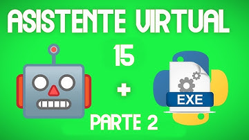 Cómo desarrollar un asistente virtual con Python 🐍. Parte 15 (final): Convertir a ejecutable 👨‍💻 (2)
