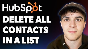 How to Delete All Contacts in a List in Hubspot (Full 2025 Guide)