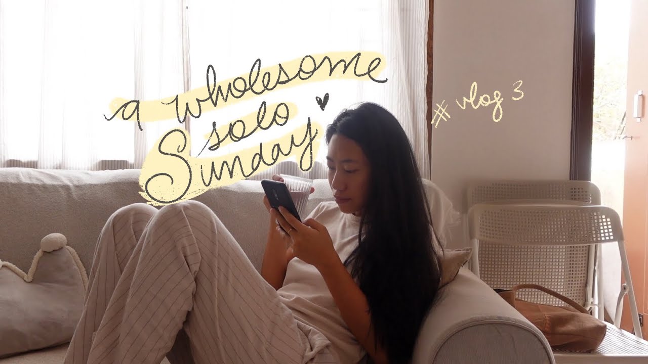 #3 slice of life 🍓: a wholesome solo Sunday