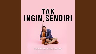 Tak Ingin Sendiri