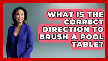 What Is The Correct Direction To Brush A Pool Table? - Billiards Hustlers
