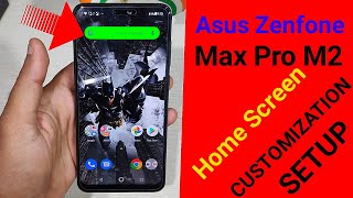 Asus Zenfone Max Pro M2 home screenTop  Customization google search bar after second FOTA update