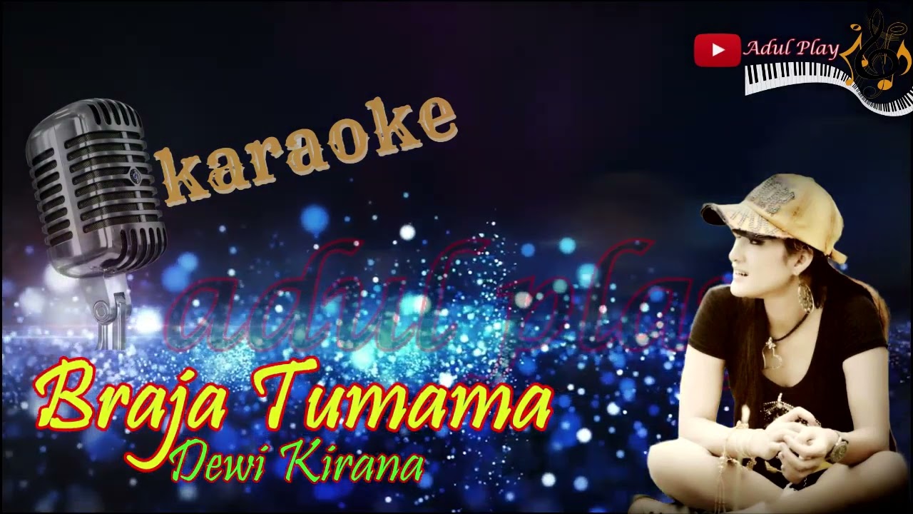 BRAJA TUMAMA KARAOKE - DEWI KIRANA