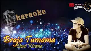 BRAJA TUMAMA KARAOKE - DEWI KIRANA