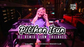 DJ PILIHEN ISUN — Luluk Darara | Remix Slow FullBass [DJ PAL REMIX]