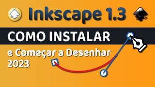 Como Instalar o Inkscape 1.3 em 2023 e Tutorial com Primeiros Passos para Começar a Desenhar