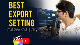 Best Export Settings for YouTube | How to Export in Final Cut Pro X| Hindi Tutorial |Avedesh P Verma