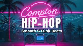 Compton Smooth G Funk Beats Instrumentals for Freestyle Rap
