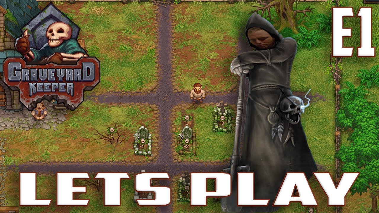 Graveyard Keeper Full Release Let's Play(PC Gameplay)Ep.1-We Must Bury ...
