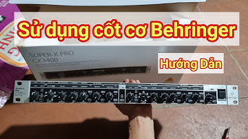 Cách sử dụng Cốt Cơ Behringer