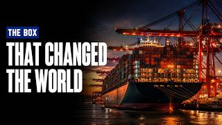 The Shipping Container That Changed the World