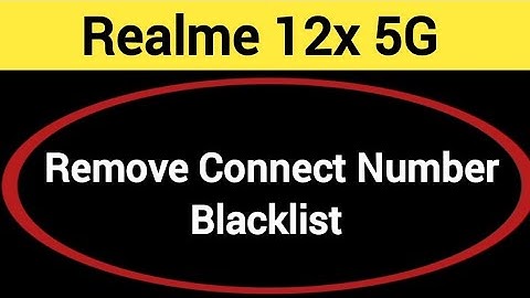 Realme 12x 5G Blacklist me number kaise hataya, How to remove connect number from blocklist in Realm