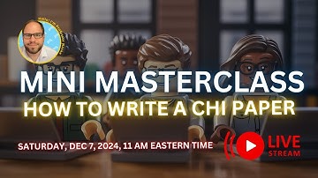 Mini Masterclass: How to Write a CHI Paper
