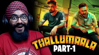 Thallumaala Malayalam Movie Reaction Part - 1