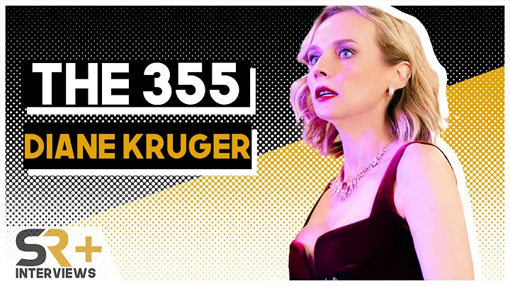 Diane Kruger Recalls Funniest Day Making The 355