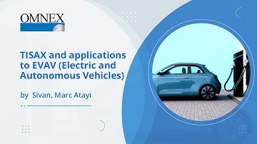 TISAX and applications to EVAV (Electric and Autonomous Vehicles) | OmnexEvent