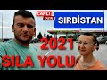 Sıla Yolu 2021 - Sırbistan - 18 Temmuz Canlı