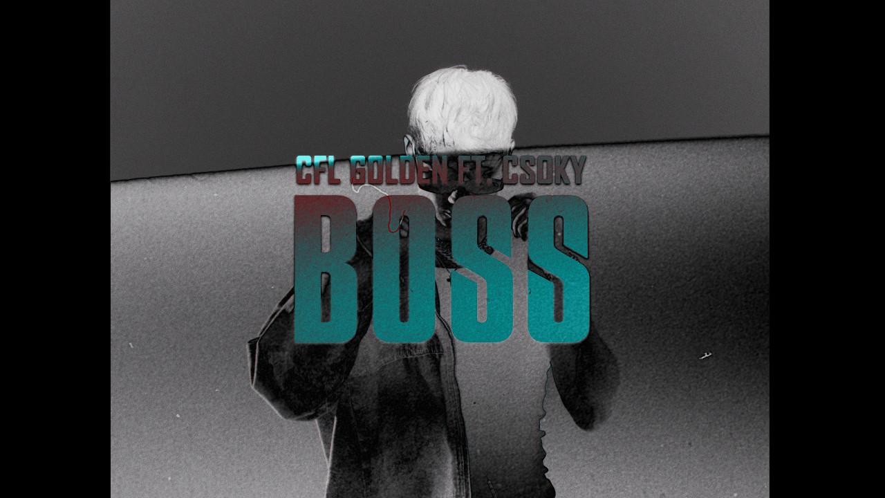 CFL Golden - BOSS (Official Music Video)