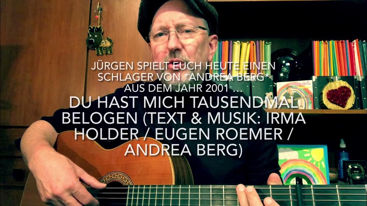 Du hast mich tausendmal belogen (Text & Musik Irma Holder / Eugen Römer / A. Berg) v. Jürgen Du hast mich tausendmal belogen (Text & Musik Irma Holder / Eugen Römer / A. Berg) v. Jürgen