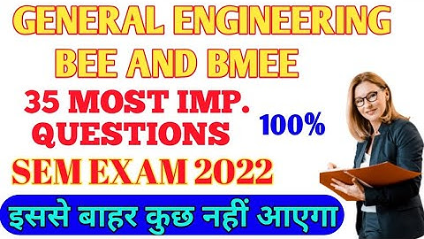 UP POLYTECHNIC 2nd SEM GENERAL ENGINEERING ,BMEE, BEE MOST IMP QUESTIONS AND TOPIC