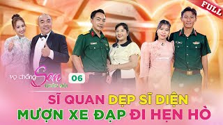 Vợ Chồng Son Quân Đội #6 | Chàng sĩ quan SĨ DIỆN mượn xe đi hẹn hò và cái kết