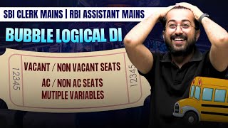 🫧 Bubble Logical DI | Vacant Non Vacant Seat | Multiple Variables | SBI Clerk Mains | Aashish Arora