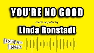 Video thumbnail of "Linda Ronstadt - You're No Good (Karaoke Version)"