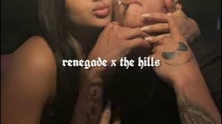 renegade x the hills (remix) | The weeknd