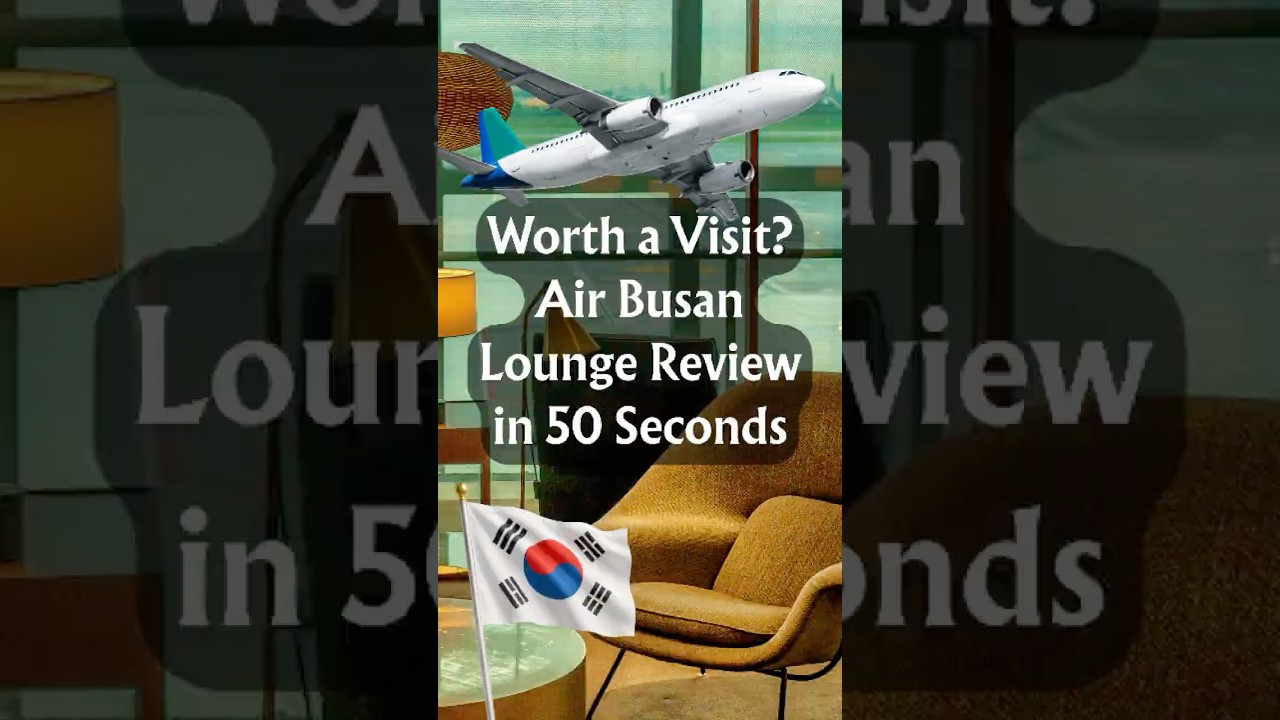 Air Busan Lounge Review in 50 Second ✈️