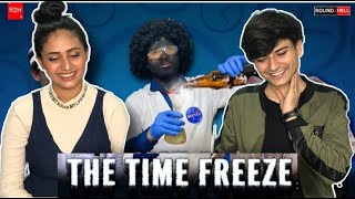 #R2H THE TIME FREEZE | ROUND TO HELL | R2H Reaction - Shubham vyas | Payal sharma