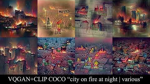VQGAN+CLIP compilation "city on fire at night | various"