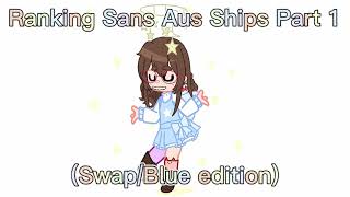 Ranking Sans Aus Ships Part 1 Swapblue Undertale ℒuise