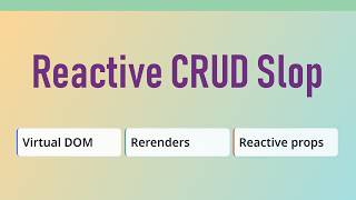 Rethinking Reactive CRUD Slop in Frontend Development