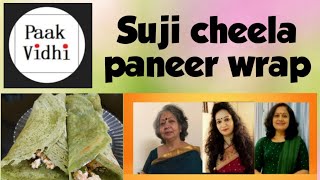 बहुत ही स्वादिष्ट सूजी चीला पनीर रैप | Very tasty suji cheela paneer wrap | By-Dr.Richa Singh