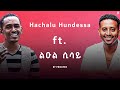 Hachalu Hundessa ft. Leul Sisay Mashup By ProdFre