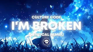 Culture Code - I'm Broken (Vertical Remix)
